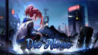 Nightcore - K-391, Hoaprox, Nick Strand - Die Alone