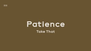 Patience - Take That (Lyrics Video)