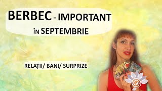 BERBEC: SEPTEMBRIE (2) - Relații, Bani, Surprize / TAROT -  Zodii de FOC - Horoscop