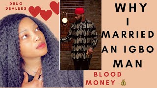 MARRYING AN IGBO MAN//WHY I married AN IGBO MAN//IGBOMEN//