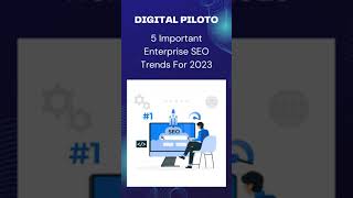 5 Important Enterprise SEO Trends For 2023