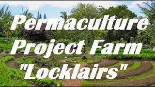 Locklairs Permaculture Project Farm 2018 Spring