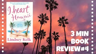 3 Minute Book Review #4 I Heart Hawaii by Lindsey Kelk 📚