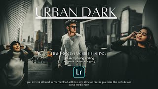 URBAN DARK Presets | Lightroom mobile presets | 2020 edition | FILOG mobile photo editing