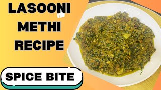 Lasooni Methi Recipe By Spice Bite