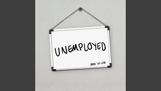 Unemployed