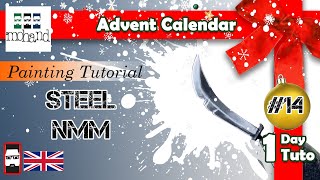 Advent Calendar #14 : Steel NMM - Miniature Painting Tutorial