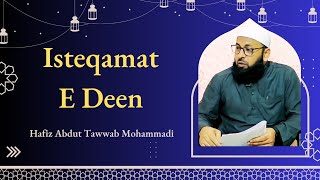 "Isteqamat e Deen" Hafiz Abdut Tawwab Mohammadi 01-04-2023