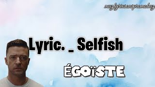 Justin Timberlake _ Selfish [lyric] & traduction française 🎵 🔥 🎶