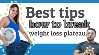 Best Tips To Break || weight loss plateau