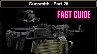 Gunsmith Part 25 Task GUIDE Escape From Tarkov 0.13.5 UPDATED PKP machine gun #eft