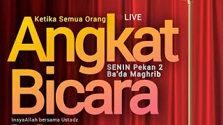 Serial Kajian LIVE - Ketika Semua Orang Angkat Bicara