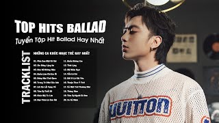 Tuyển Tập 24 Hit Ballad Buồn Tâm Trạng Hay - Soobin, Hoài Lâm, Quân A.P, Trịnh Thăng Bình, Jaykii...