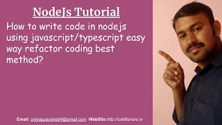 How to write code in nodejs using javascript/typescript easy way refactor coding best method?