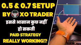 0.5 & 0.7 SETUP | 0.5 Paid Strategy Revealed | XO TRADER Option Buying Trading Strategy