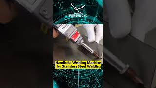 Handheld Welding Machine for Stainless Steel Welding