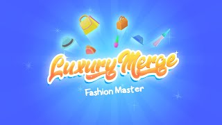 Luxury Merge Fashion Master - Game play video