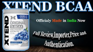 Xtend bcaa Indian manufacturing Full review with importer