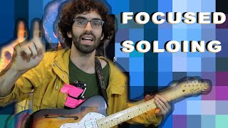 Soloing with Focus - Ben Levin