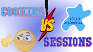 Cookies Vs Sessions | Differences Between Cookies & Sessions | Simple Explanation