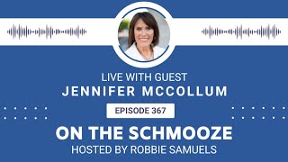 On the Schmooze LIVE with guest Jennifer McCollum and host Robbie Samuels