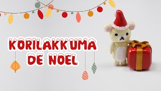 Polymer Clay Tutorial - Korilakkuma de Noël