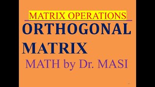 What is an Orthogonal Matrix?