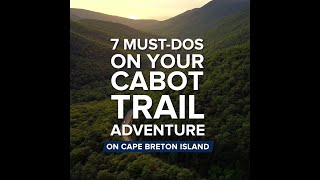 7 Must do experiences on your Cabot Trail adventure!