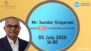 Hospitality Influencers by Raj Hospitality - Mr. Sundar Singaram