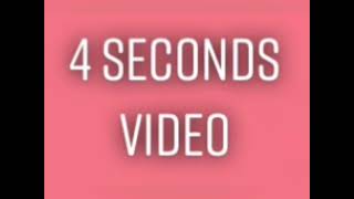 4 Seconds Video