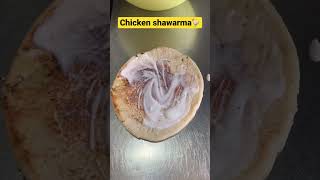 🐓Chicken shawarma 🐓#food #streetfood #shorts #viral #shortsfeed