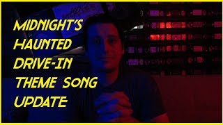 Theme Song Update - Midnight's Haunted Drive-In! | JHF