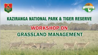 Grassland Management and Habitat Restoration Workshop at Kaziranga, led by Dr. G.D. Muratkar