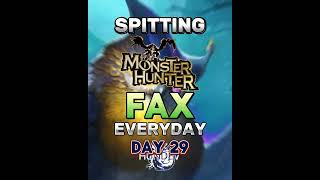 Spitting Monster Hunter FAX Everyday | #shorts #sunbreak #mhw #mhwilds