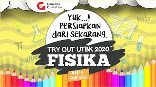 Ganesha Operation - Pembahasan Materi Try Out UTBK 2020 ke 4 - SAINTEK - Fisika