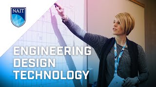 Study Engineering Design Technology at NAIT