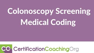 Colonoscopy Screening — Medical Coding