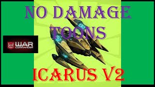 War Commander- ICARUS V2 / FARMING TECH / EASYWAY - NO DAMAGE TOONS