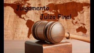 AO VIVO - Julgamento e Juízo Final ✔