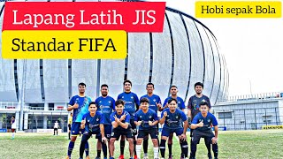 Lapangan Latih, " JIS " aja standar FIFA.   #jakartainternationalstadium #hobibola