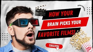 How Your Brain Decides What Movies You Love: A Neuroscience Insight