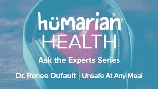 HHP - Dr. Renee Dufault & Unsafe At Any Meal