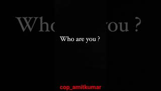 Who Are You?  #Bihar police academy