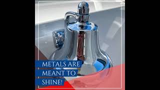 Metals are meant to Shine!