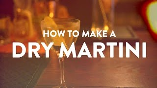 HOW TO MAKE A DRY MARTINI | What's Good London