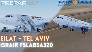 [P3D V5.2] l Israir A320 FsLabs  l Eilat - Tel Aviv l Full Flight Vatsim