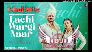 Kachi Wargi Naar Dhol Mix Lahoria Production New Punjabi Song 2022 BS Rockstar