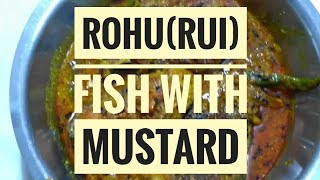 Fish in mustard sauce|| Sorse Diye Rui Mach | Bengali Type Rohu (rui) Fish with mustard gravy