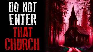 "Don't Enter That Church" Creepypasta / Real  Human Voice