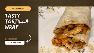 Wrap & Roll: Tantalizing Tortilla Creations to Satisfy Your Cravings #subscribe #viral #recipe